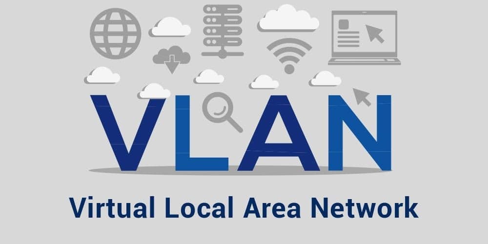 Jenis Jenis VLAN, Pengertian, Fungsi dan Keuntungannya